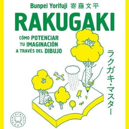 Rakugaki: Cómo potenciar tu imaginación a través del dibujo / Rakugaki: How to E nhance Your Imagination through Drawing