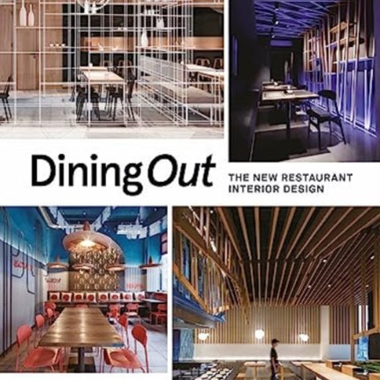 Dining Out: The New Restaurant Interior Design