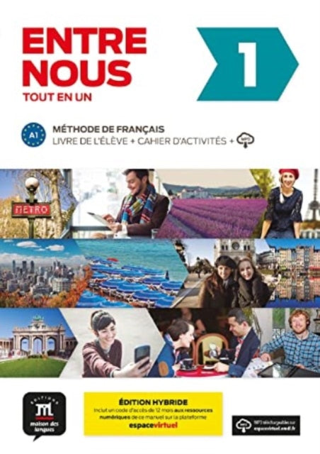 Entre Nous 1 - EDITION HYBRIDE: Livre de l'eleve + Cahier d'activites A1