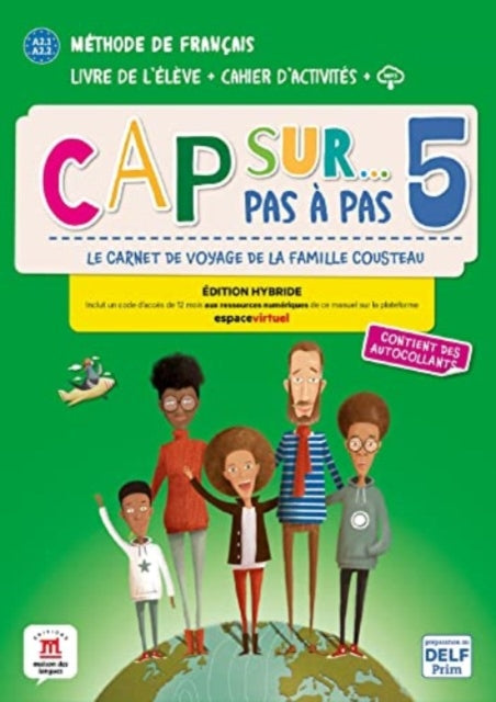 Cap sur... pas a pas 5  Edition hybride  Livre de leleve  Cahier dactivites  audio MP3. A2