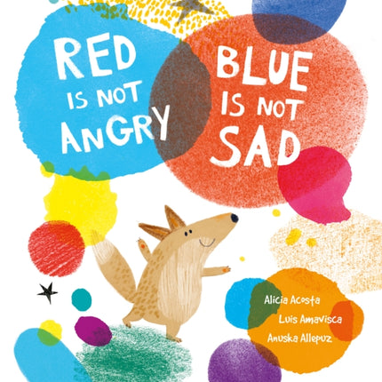 Red Is Not Angry Blue Is Not Sad