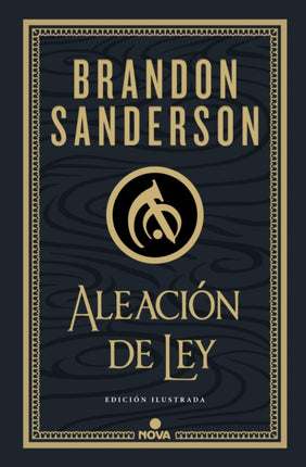 Aleación de ley  The Alloy of Law A Mistborn Novel