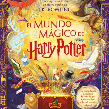 El mundo mágico de Harry Potter: El libro oficial que amplía los libros de Harry  Potter / The Harry Potter Wizarding Almanac