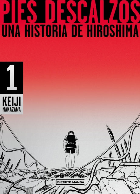 Pies descalzos Una historia de Hiroshima  Barefoot Gen A Cartoon Story of Hiroshima