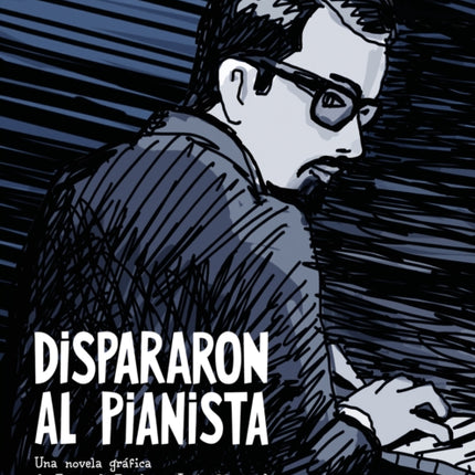 Dispararon al pianista / They Shot the Piano Player 