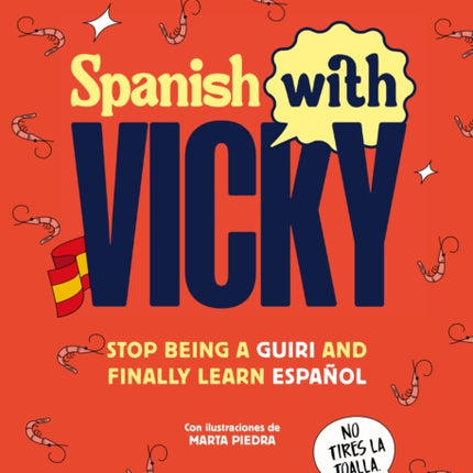 Spanish With Vicky  Spanish with Vicky Stop Being Such a Tourist and Finally Learn Español