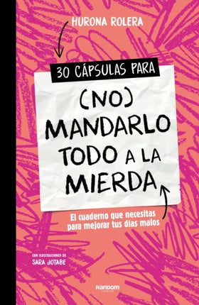 30 cápsulas para no mandarlo todo a la mierda  30