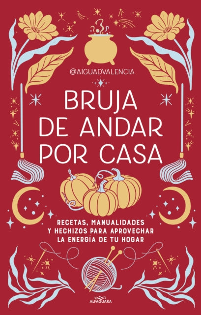 Bruja de andar por casa / There's Magic All Around Your Home