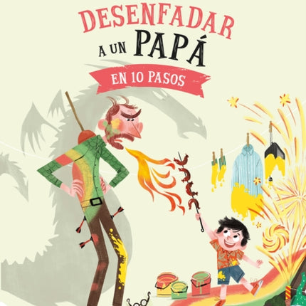 Cómo desenfadar a un papá en 10 pasos  How to Unanger Dad in 10 Steps