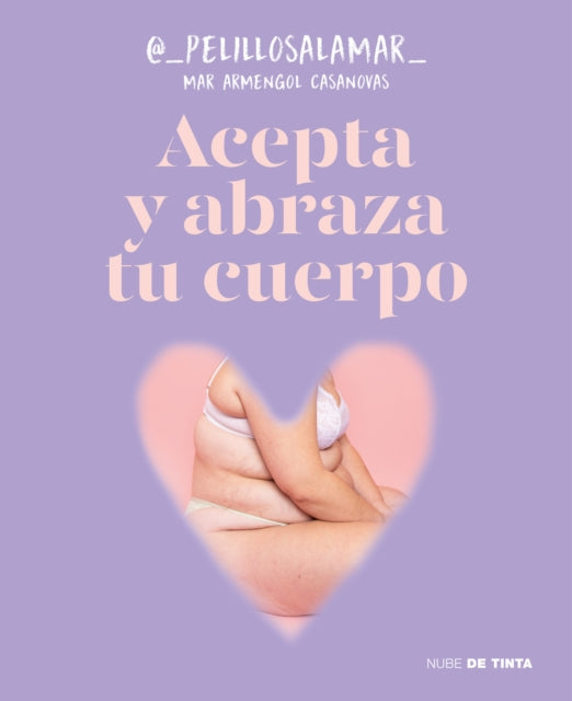 Acepta y abraza tu cuerpo  Accept and Embrace Your Body