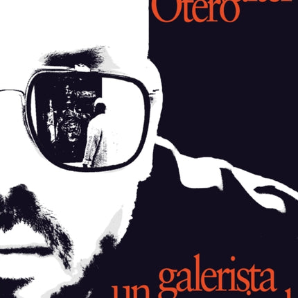 Walter Otero. Un galerista tropical