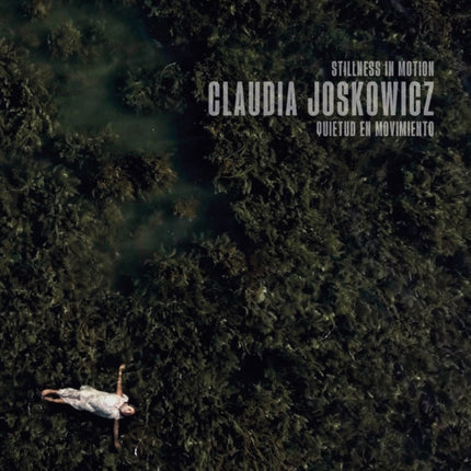 Claudia Joskowicz Stillness in Motion