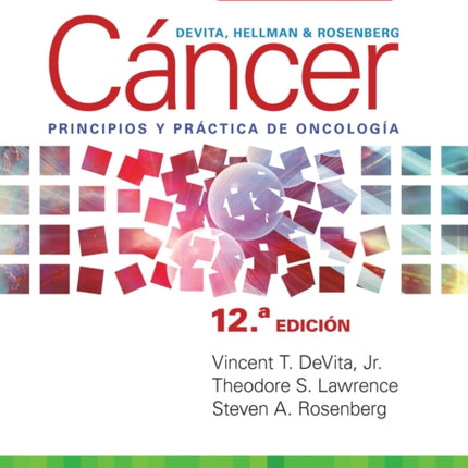 DeVita, Hellman y Rosenberg. Cáncer. Principios y práctica de oncología