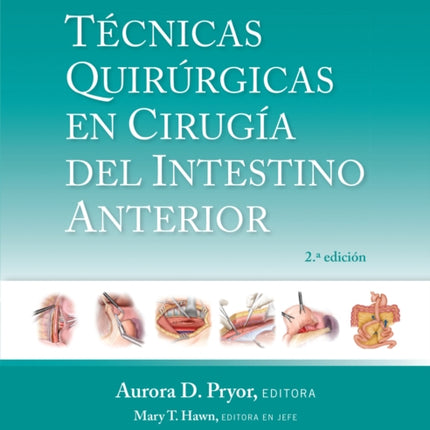 Tecnicas quirurgicas en cirugia del intestino anterior