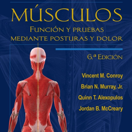 Kendall. Músculos: Función y pruebas mediante posturas y dolor