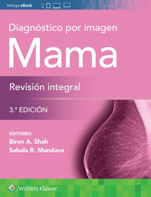 Diagnóstico por imagen. Mama. Revisión integral