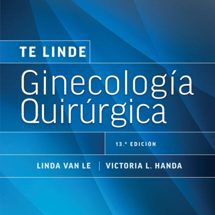 Te Linde. Ginecolog237a quir250rgica