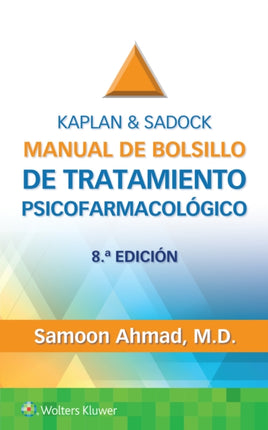 Kaplan & Sadock. Manual de bolsillo de tratamiento psicofarmacológico