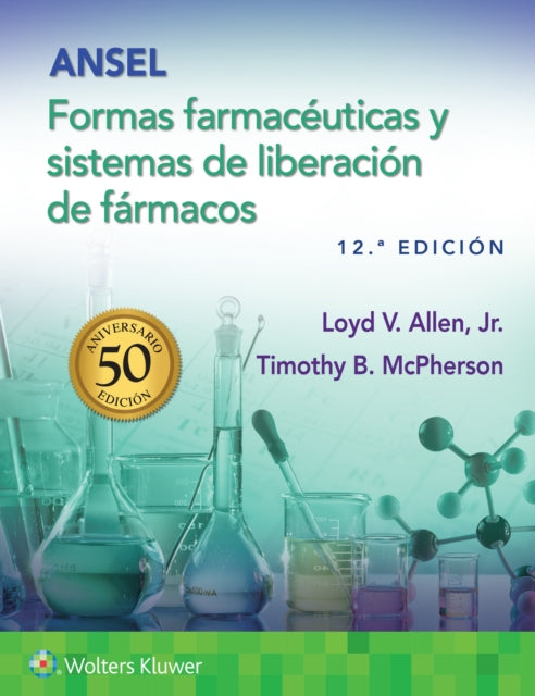 Ansel. Formas farmac233uticas y sistemas de liberaci243n de f225rmacos