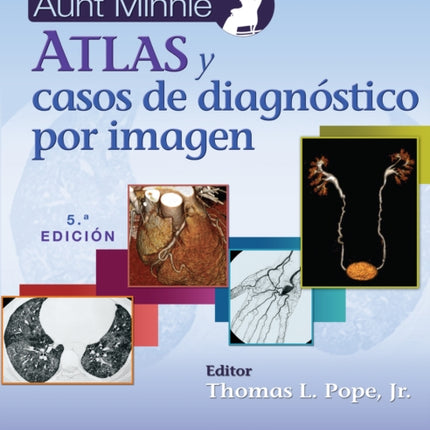 Aunt Minnie. Atlas y casos de diagn243stico por imagen