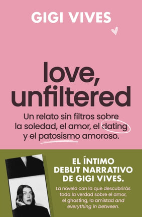 Love Unfiltered  Love Unfiltered Spanish Edition