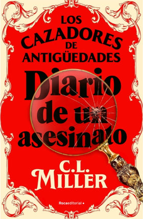 Los cazadores de antigüedades. Diario de un asesinato  The Antique Hunters Gu ide to Murder