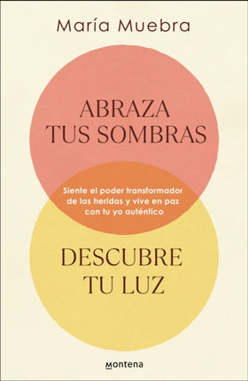 Abraza tus sombras descubre tu luz Siente el poder transformador de las herida  s y vive en paz con tu yo auténtico  Embrace Your Shadows Discover Your Lig