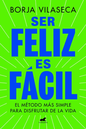 Ser feliz es fácil  Being Happy is Easy