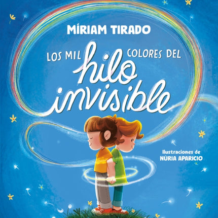 Los mil colores del hilo invisible  The Thousands of Colors in the Invisible Thread