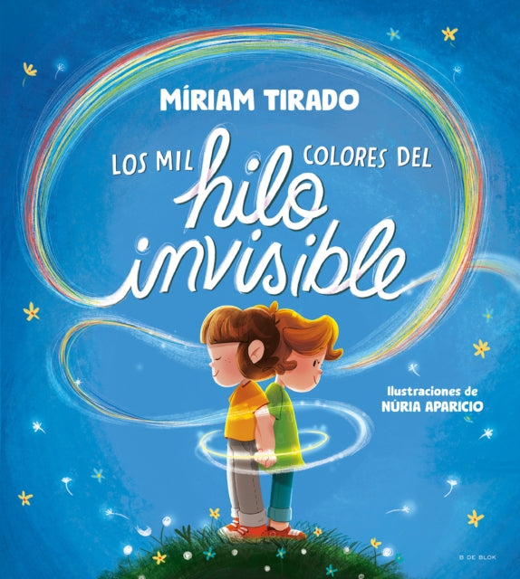 Los mil colores del hilo invisible  The Thousands of Colors in the Invisible Thread