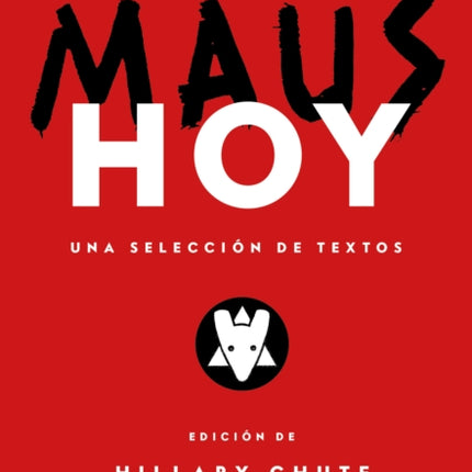 Maus hoy  Maus Now Selected Writing
