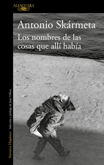 Los nombres de las cosas que allí había / The Names of the Things That Were There