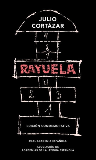 Rayuela / Hopscotch. Commemorative Edition