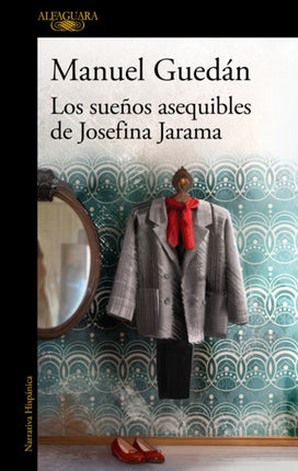 Los sueños asequibles de Josefina Jarama / The