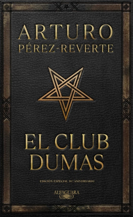 El club Dumas. Edición Especial 30 aniversario / The Club Dumas