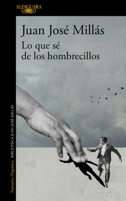 Lo que sé de los hombrecillos / What I Know of the Little Men