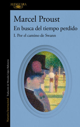 Por el camino de Swann En busca del tiempo perdido  Swanns Way In Search of Lost Time