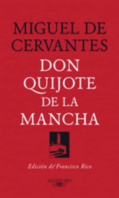 Don Quijote de la Mancha (Edición de Francisco Rico) / Don Quixote