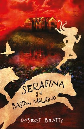 Serafina y el baston maligno  Serafina and the Twisted Staff