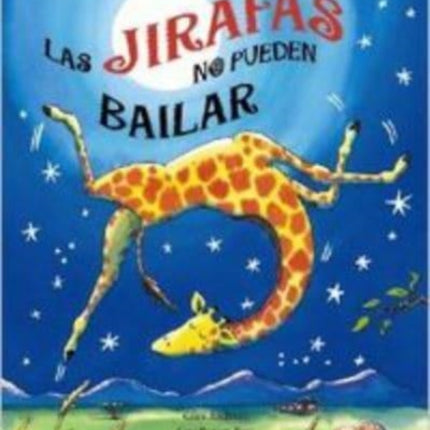 Las jirafas no pueden bailar