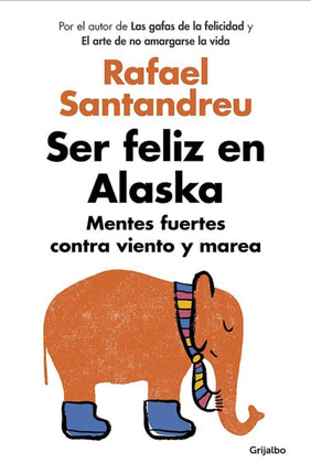 Ser feliz en Alaska / Being Happy in Alaska