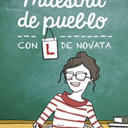 Maestra de pueblo con L de novata