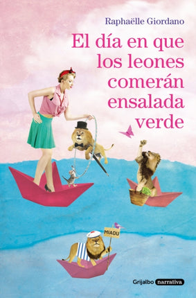 El da en que los leones comern ensalada verde The Day the Lions Will Eat Green Salad