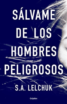 Sálvame de los hombres peligrosos / Save Me from Dangerous Men