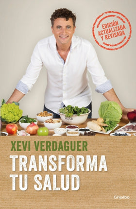 Transforma tu salud. Edición actualizada La clave está en las bacterias intestinales y las hormonas  Transform Your Health Update Edition