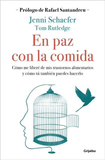 En paz con la comida: Lo que tu trastorno no quiere que sepas / Life Without Ed