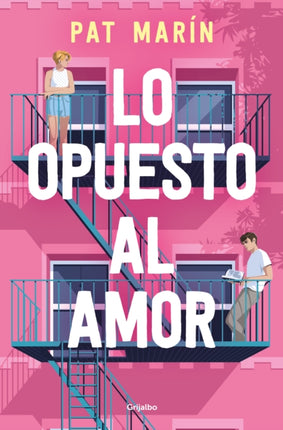 Lo opuesto al amor / The Opposite of Love