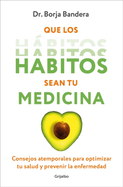 Que los hábitos sean tu medicina / Make Habits Your Medicine