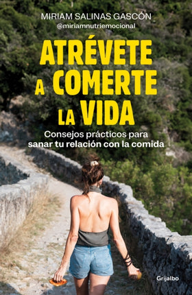 Atrévete a comerte la vida  Dare to Devour Life