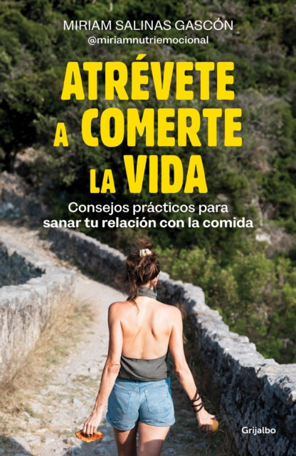 Atrévete a comerte la vida  Dare to Devour Life